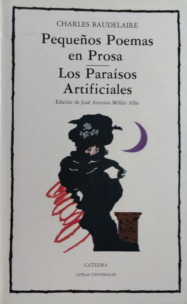 Pequeños poemas en prosa / Los paraísos artificiales